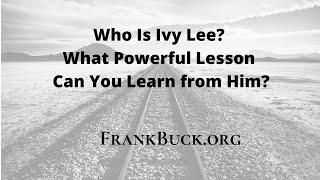 Who's Ivy Lee? What's the Powerful Lesson to Learn?