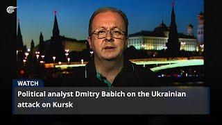 Political analyst Dmitry Babich on the Ukrainian attack on Kursk