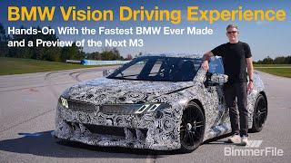 BMW Vision Driving Experience - Hands-On With the Fastest BMW Ever Made