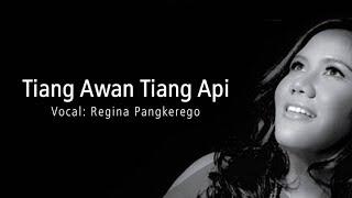 Tiang Awan Tiang Api - Regina Pangkerego [ LIRIK & COVER ]