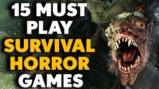 Top 15 MUST PLAY Survival Horror Games (2024 Edition)