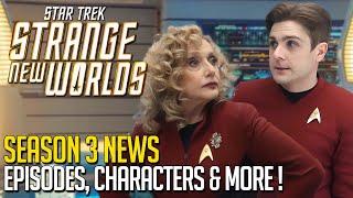 Star Trek Strange New Worlds Season 3 News & Details!