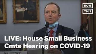 House Small Business Committee Holds Hearing on COVID-19 Response | LIVE | NowThis