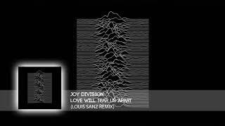 Joy Division - Love Will Tear Us Apart (Louis Sanz Remix)