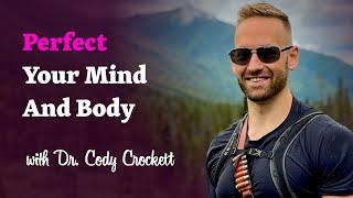 Build your Body and Change your Mind with Dr. Cody Crockett | OG POD #7