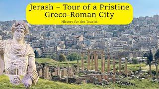 Jerash – Tour of a Pristine Greco-Roman City