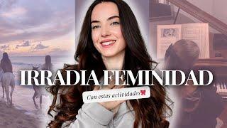 10 WAYS TO ACTIVATE YOUR FEMININE ENERGY  Susana Arcocha