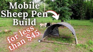 Mobile Sheep Pen Build for less than $45