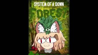 Forest - System of a Down | NecoArc