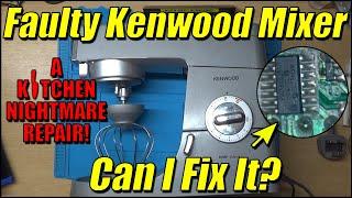 Faulty Kenwood Chef Mixer - What A Nightmare! | Can I Fix It?