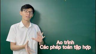 Đại số 10 - Bài 3 : Các phép toán của tập hợp từ cơ bản đến nâng cao (chương trình mới)