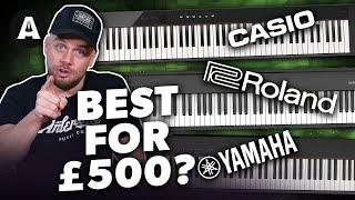 The Best Digital Piano for around £500? - Casio vs Yamaha vs Roland!