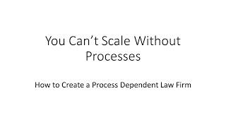 Systemizing a Law Firm - How to Scale a Law Firm with Processes