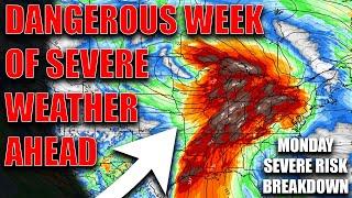 Dangerous Week Of Severe Weather Expected! Monday Severe Risk Breakdown! Very Active..