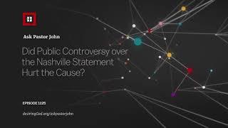 Did Public Controversy over the Nashville Statement Hurt the Cause?