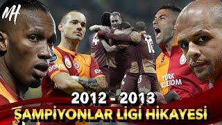 2012 - 2013 GALATASARAY ŞAMPİYONLAR LİGİ HİKAYESİ / 1.BÖLÜM