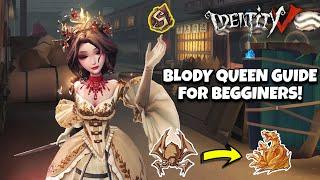 BLOODY QUEEN GUIDE FOR BEGGINERS! IDENTITY V