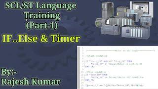 TIA Portal tutorial :- SCL or ST Language| Chapter-2 | If..Else and Timer logic | By:-Rajesh Kumar