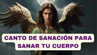 Canto de Sanación al Divino Arcángel Rafael - Musica DE ANGELES