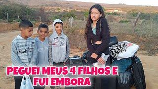 PEGUEI MEUS FILHOS E FUI EMBORA!!  RECOMEÇANDO NOSSA VIDA DO ZERO