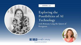 Exploring the Possibilities of AI Technology with Brittany Long the Queen of Evergreen