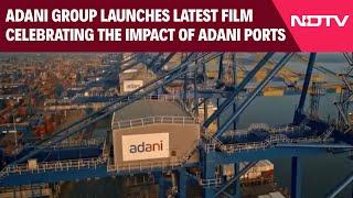 Adani Group Launches New Film In "Hum Karke Dikhate Hain" Series, Celebrates Adani Ports' Impact