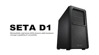 SilverStone SETA D1 Minimalistic mid-tower ATX chassis with immense storage capability & versatility