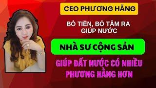 CEO Phương Hằng bỏ tiền, bỏ tâm giúp nước. Nhà sư Cộng sản Chân Quang giúp nước có nhiều Phương Hằng
