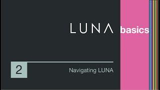 Navigating LUNA Recording System