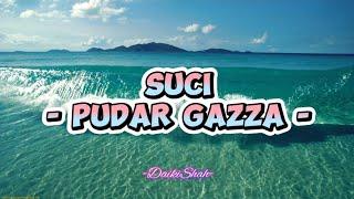 Pudar Gazza - Suci (Lirik Lagu)