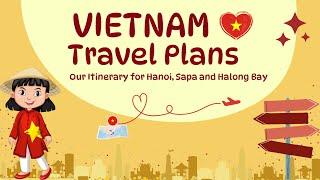 Vietnam Travel Plans : Our Itinerary for Hanoi, Sapa and Halong Bay || Chel’s Treasures