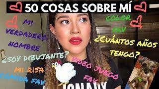 TAG 50 COSAS SOBRE MÍ / 50 FACTS ABOUT ME | COSTEÑITOS COATZA