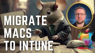 Migrate MacOS devices to Intune