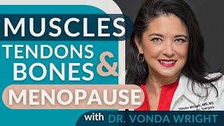 Preparing Your Muscles, Tendons & Bones for Menopause with Dr. Vonda Wright