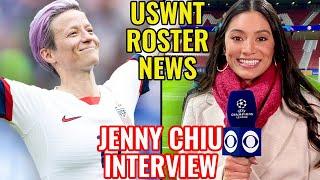 The USWNT January Roster Is Set! | Champions League Reporter Jenny Chiu Needs Your Help!