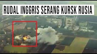 STORM SHADOW INGGRIS SERANG WILAYAH KURSK RUSIA