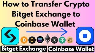 How to Withdraw Crypto from Bitget Exchange to Coinbase Wallet (2025) | Bitget to Coinbase Wallet