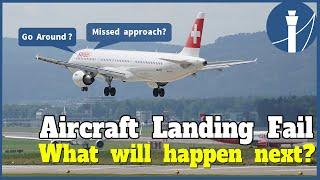 Aircraft Landing Failed. What will happen next? [Go around & missed approach]