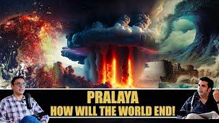 Pralaya - How will the world End | Dr. Vineet Aggarwal | @illuminatebytarunbindlish