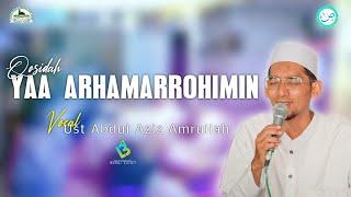 Yaa Arhamarrohimin - Voc. Ust Abdul Aziz Amrullah | Live in Nurul Lathif (10/06/2022)