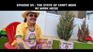 The State of Craft Beer w/ Mark Heise