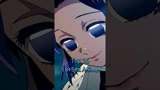 Top 10 sex 18+ anime#18#viral#anime#memes#shorts