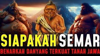 TERUNGKAP !! SIAPAKAH SEBENARNYA SEMAR? DAN BENARKAH DANYANG TERKUAT TANAH JAWA?