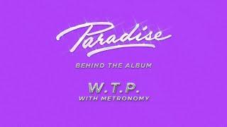 Purple Disco Machine - Paradise - Behind The Album - W.T.P. with Metronomy