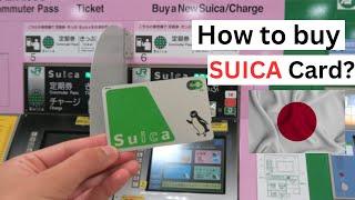 How to buy SUICA card in Japan?