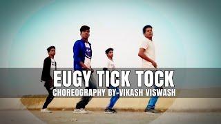 Vikash Viswash | Eugy 'TICK TOCK' Choreography by Raj Aryan Dance Academy