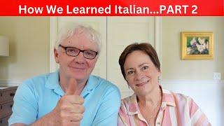How We Learned to speak Italian on Our Own (Part 2)