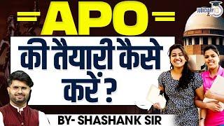 How to Prepare for APO/ADPO Exam? | APO तैयारी Guide | By Shashank Sir