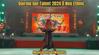 NEO ETHNIC | Quirino Got Talent 2024 - Maddela #quirinoprovince #Panagdadapun2024 #QGT2024