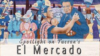 Spotlight on Tucson's El Mercado District I Alexis Burrows, Realtor I 520-869-3176